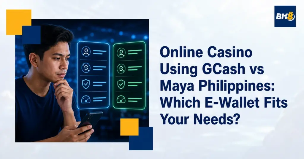 Filipino player comparing GCash and Maya e-wallet criteria for an online casino account