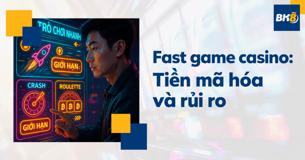 Fast game casino và tiền mã hóa: Kiểm tra tốc độ, phí và rủi ro