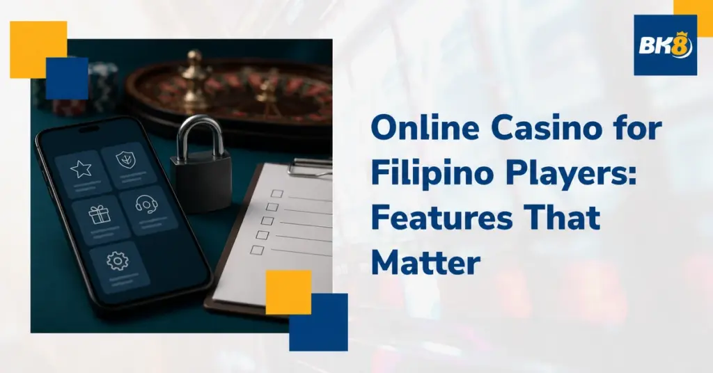 Online Casino for Filipino Players: Which Features Actually Matter for Local Users?