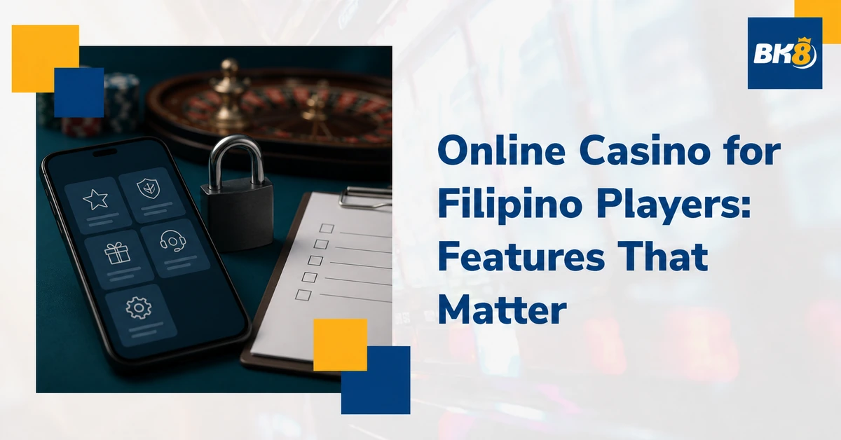 Online Casino for Filipino Players: Which Features Actually Matter for Local Users?